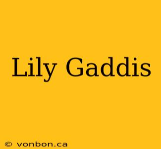 Lily Gaddis