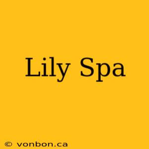 Lily Spa