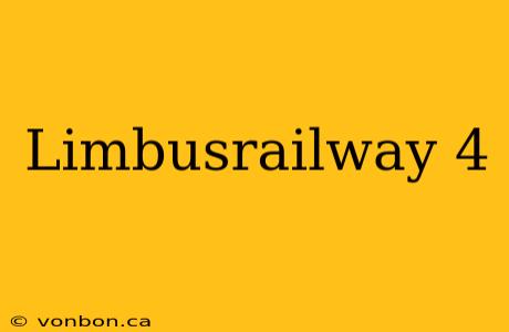 Limbusrailway 4