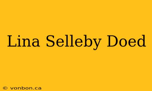 Lina Selleby Doed