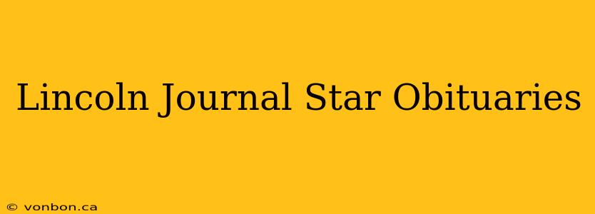 Lincoln Journal Star Obituaries