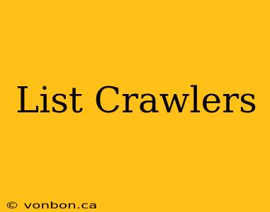 List Crawlers