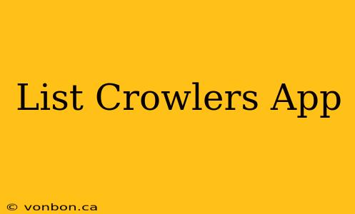 List Crowlers App