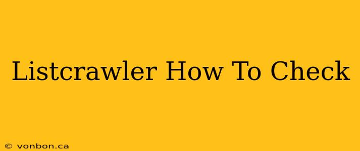 Listcrawler How To Check