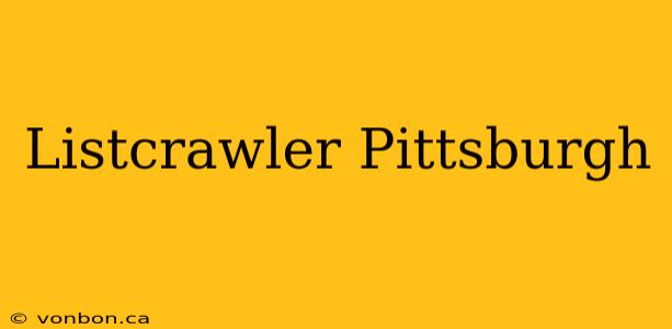 Listcrawler Pittsburgh