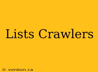 Lists Crawlers