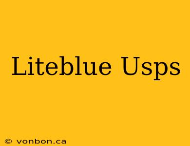 Liteblue Usps