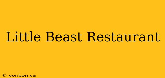 Little Beast Restaurant