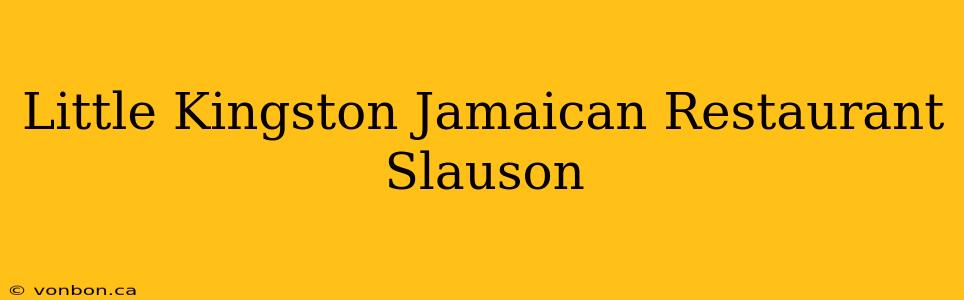 Little Kingston Jamaican Restaurant Slauson