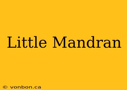 Little Mandran