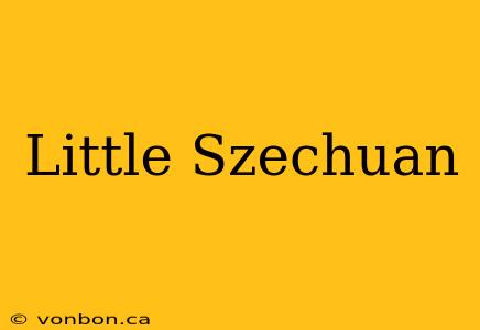 Little Szechuan