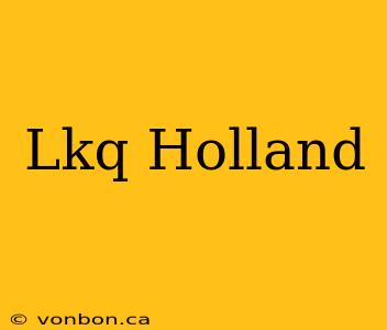 Lkq Holland