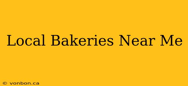 Local Bakeries Near Me