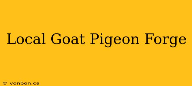 Local Goat Pigeon Forge