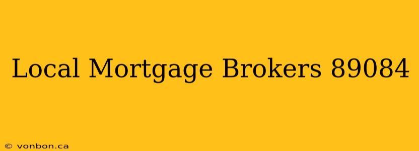 Local Mortgage Brokers 89084