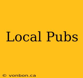 Local Pubs