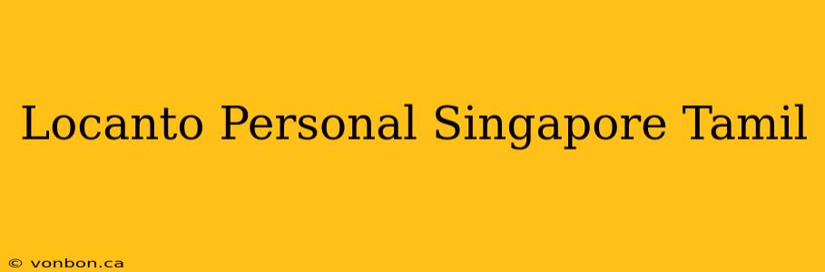 Locanto Personal Singapore Tamil