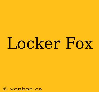 Locker Fox