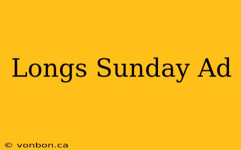 Longs Sunday Ad