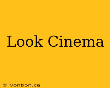 Look Cinema