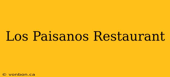 Los Paisanos Restaurant