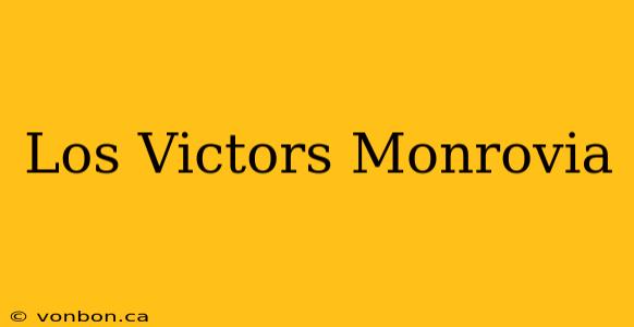 Los Victors Monrovia