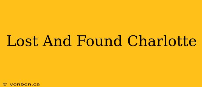 Lost And Found Charlotte