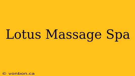 Lotus Massage Spa