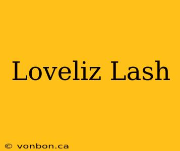 Loveliz Lash