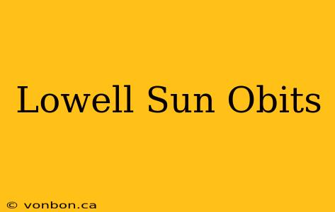 Lowell Sun Obits