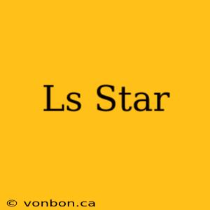 Ls Star