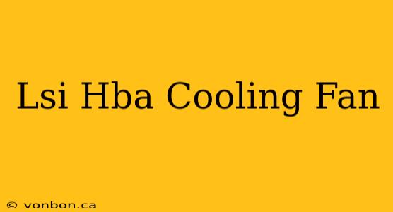 Lsi Hba Cooling Fan