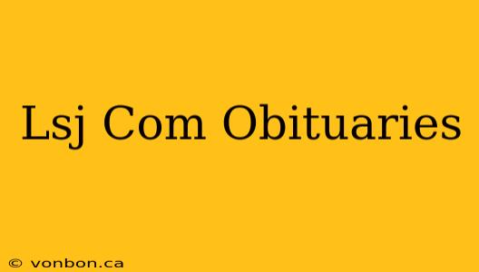 Lsj Com Obituaries