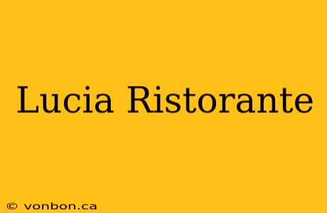 Lucia Ristorante