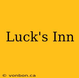 Luck's Inn