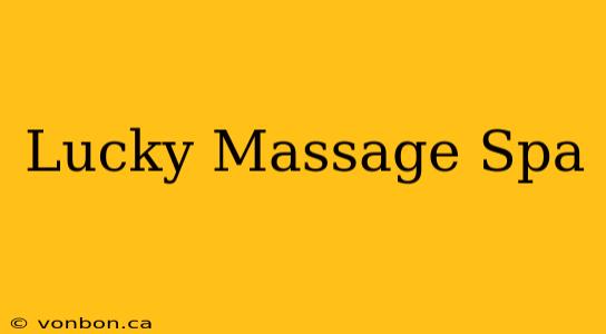 Lucky Massage Spa