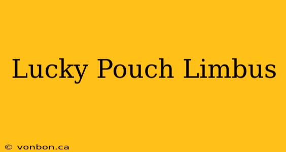 Lucky Pouch Limbus