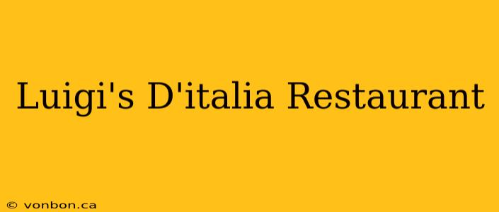 Luigi's D'italia Restaurant