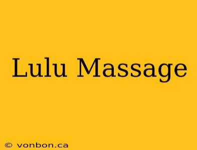 Lulu Massage