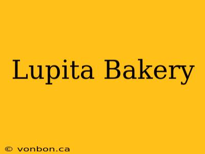 Lupita Bakery