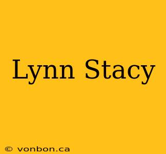 Lynn Stacy