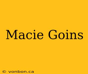 Macie Goins