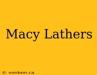 Macy Lathers