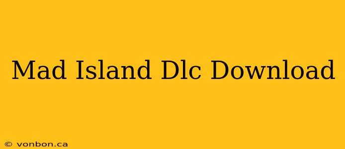 Mad Island Dlc Download