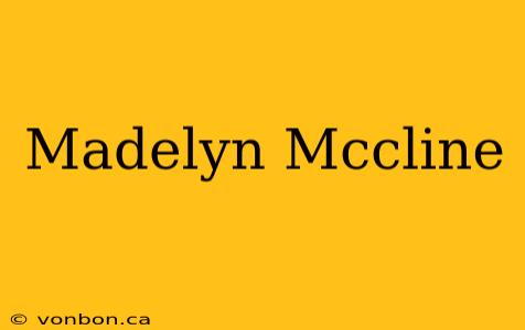 Madelyn Mccline