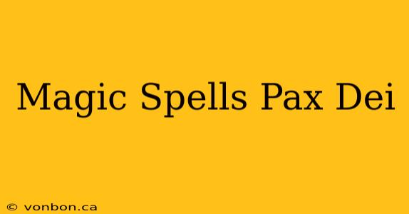 Magic Spells Pax Dei