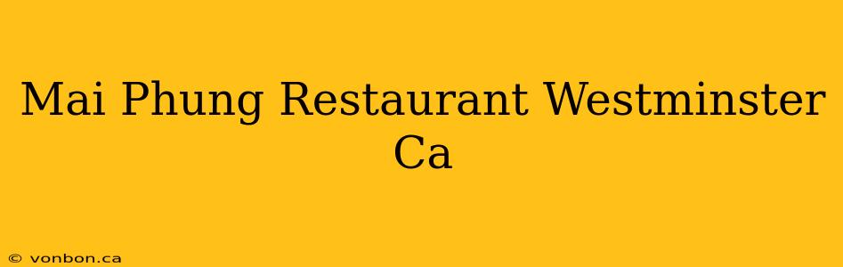 Mai Phung Restaurant Westminster Ca