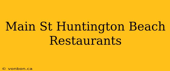 Main St Huntington Beach Restaurants