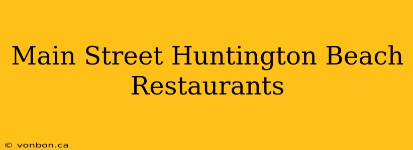 Main Street Huntington Beach Restaurants