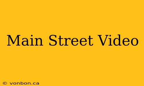 Main Street Video